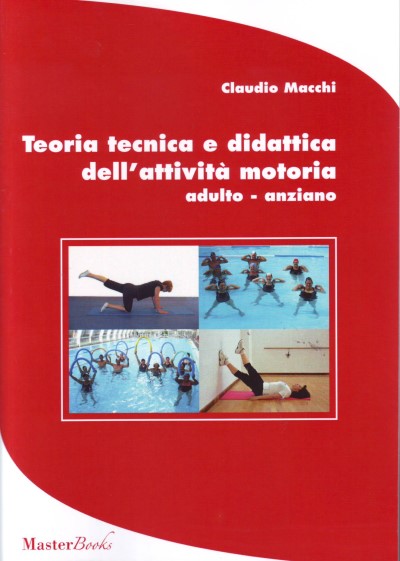 Teoria tecnica e didattica dell'attività motoria - adulto, anziano